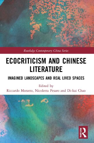 Бумажная книга «Ecocriticism and Chinese Literature: Imagined Landscapes and Real Lived Spaces» - фото №1