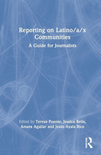 Паперова книга «Reporting on Latino/a/x Communities: A Guide for Journalists» - фото №1