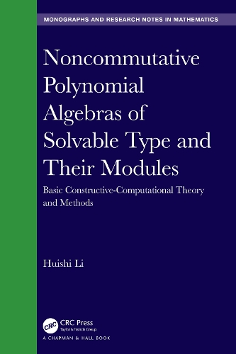 [object Object] «Noncommutative Polynomial Algebras of Solvable Type and Their Modules: Basic Constructive-Computational Theory and Methods», автор Хуейші Лі - фото №1