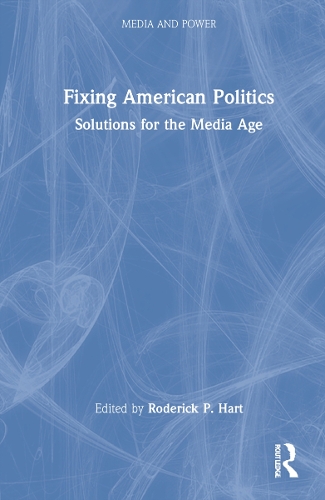 Паперова книга «Fixing American Politics: Solutions for the Media Age» - фото №1