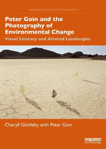 Бумажная книга «Peter Goin and the Photography of Environmental Change: Visual Literacy and Altered Landscapes», авторов Шерил Глотфелти, Питер Гоин - фото №1
