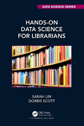 [object Object] «Hands-On Data Science for Librarians», авторів Дорріс Скотт, Сара Лін - фото №1