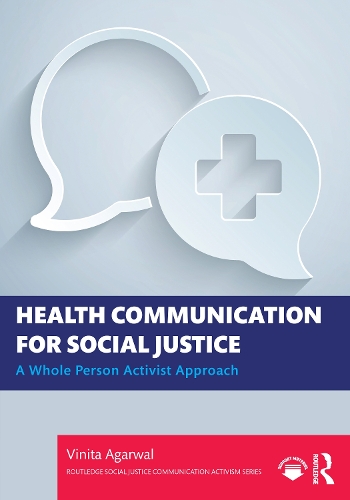 Бумажная книга «Health Communication for Social Justice: A Whole Person Activist Approach», автор Винита Агарвал - фото №1