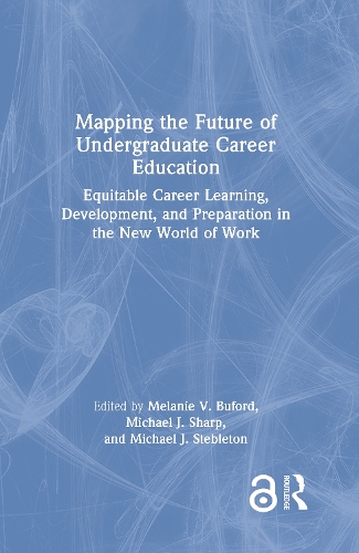 Паперова книга «Mapping the Future of Undergraduate Career Education: Equitable Career Learning, Development, and Preparation in the New World of Work» - фото №1