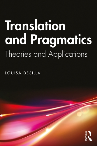 Бумажная книга «Translation and Pragmatics: Theories and Applications», автор Луиза Дезилла - фото №1