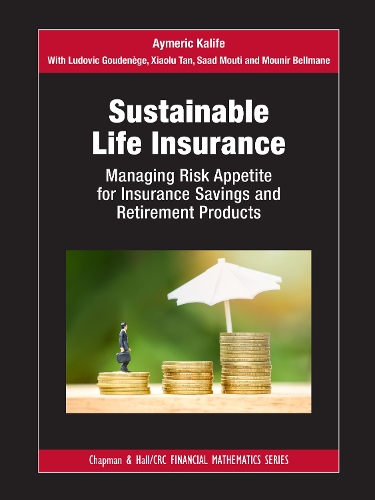 Бумажная книга «Sustainable Life Insurance: Managing Risk Appetite for Insurance Savings and Retirement Products», авторов Аймерик Калифе, Людовик Гуденеж, Мунир Беллман, Мути Саад, Тан Сяолу - фото №1
