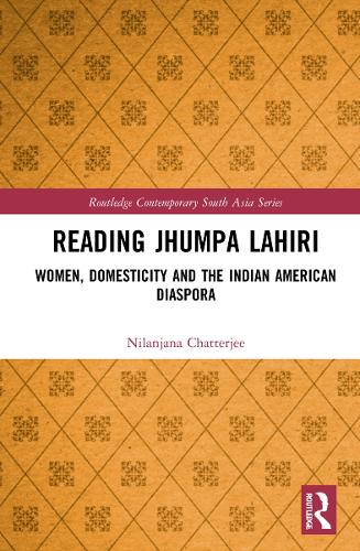 Бумажная книга «Reading Jhumpa Lahiri: Women, Domesticity and the Indian American Diaspora», автор Ниланджана Чаттерджи - фото №1