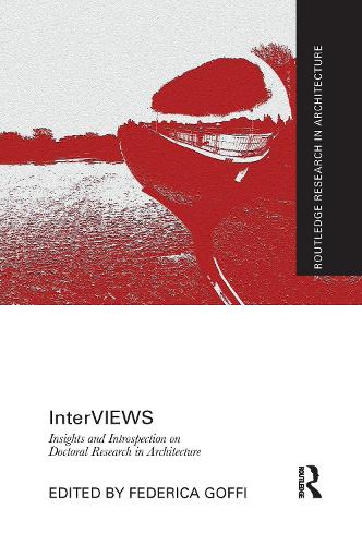 [object Object] «InterVIEWS: Insights and Introspection on Doctoral Research in Architecture» - фото №1