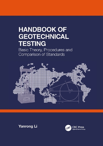 Бумажная книга «Handbook of Geotechnical Testing: Basic Theory, Procedures and Comparison of Standards», автор Янронг Ли - фото №1