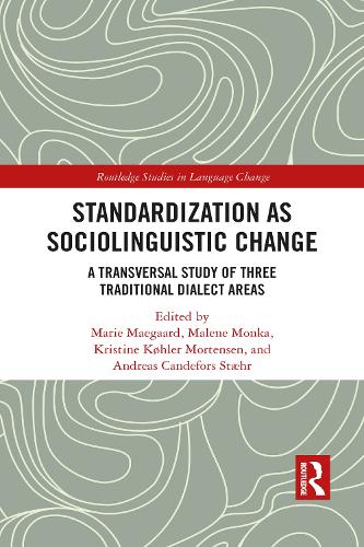 Бумажная книга «Standardization as Sociolinguistic Change: A Transversal Study of Three Traditional Dialect Areas» - фото №1