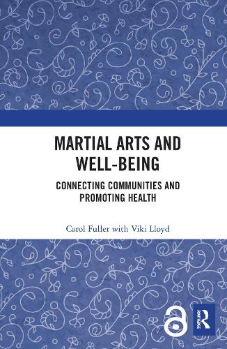 Бумажная книга «Martial Arts and Well-being: Connecting communities and promoting health», авторов Кэрол Фуллер, Вики Ллойд - фото №1