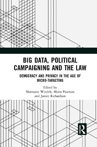 Паперова книга «Big Data, Political Campaigning and the Law: Democracy and Privacy in the Age of Micro-Targeting» - фото №1