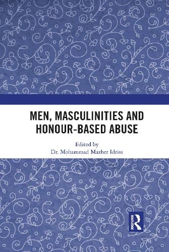 Бумажная книга «Men, Masculinities and Honour-Based Abuse» - фото №1
