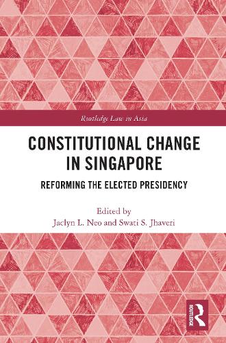 Паперова книга «Constitutional Change in Singapore: Reforming the Elected Presidency» - фото №1