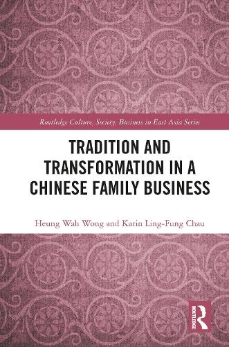 Бумажная книга «Tradition and Transformation in a Chinese Family Business», авторов Хынг-Вах Вонг, Карин Линг-Фунг Чау - фото №1