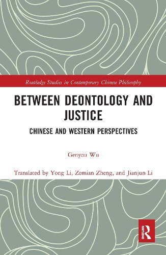 Бумажная книга «Between Deontology and Justice: Chinese and Western Perspectives», автор Геньоу Ву - фото №1