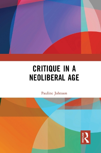 Паперова книга «Critique in a Neoliberal Age», автор Поліна Джонсон - фото №1