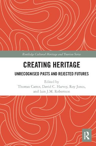 Бумажная книга «Creating Heritage: Unrecognised Pasts and Rejected Futures» - фото №1