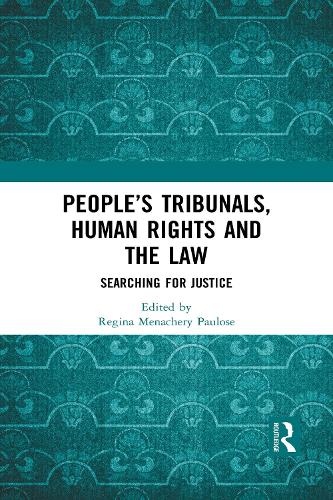 Бумажная книга «People’s Tribunals, Human Rights and the Law: Searching for Justice» - фото №1