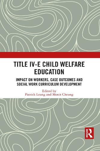 Бумажная книга «Title IV-E Child Welfare Education: Impact on Workers, Case Outcomes and Social Work Curriculum Development» - фото №1