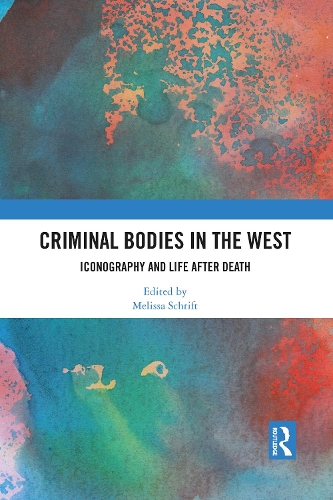 Бумажная книга «Criminal Bodies in the West: Iconography and Life after Death» - фото №1