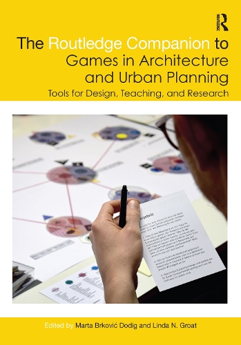 Бумажная книга «The Routledge Companion to Games in Architecture and Urban Planning: Tools for Design, Teaching, and Research» - фото №1