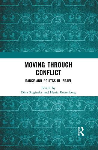Бумажная книга «Moving through Conflict: Dance and Politcs in Israel» - фото №1