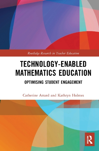 Паперова книга «Technology-enabled Mathematics Education: Optimising Student Engagement», авторів Катрін Аттард, Кетрін Холмс - фото №1