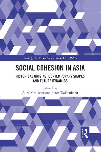 Бумажная книга «Social Cohesion in Asia: Historical Origins, Contemporary Shapes and Future Dynamics» - фото №1