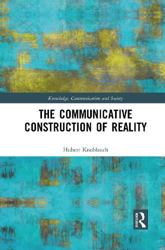 Бумажная книга «The Communicative Construction of Reality», автор Губерт Кноблаух - фото №1