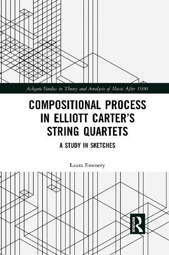 Паперова книга «Compositional Process in Elliott Carter’s String Quartets: A Study in Sketches», автор Лора Еммері - фото №1