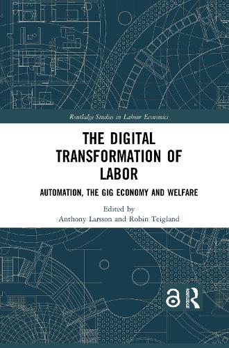 Бумажная книга «The Digital Transformation of Labor: Automation, the Gig Economy and Welfare» - фото №1