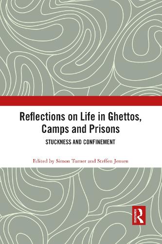 Бумажная книга «Reflections on Life in Ghettos, Camps and Prisons: Stuckness and Confinement» - фото №1