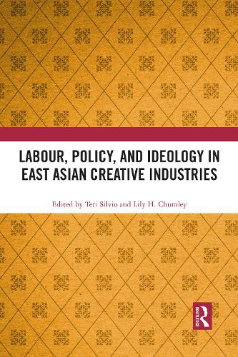Паперова книга «Labour, Policy, and Ideology in East Asian Creative Industries» - фото №1