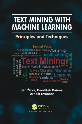 [object Object] «Text Mining with Machine Learning: Principles and Techniques», авторів Арношт Свобода, Франтишек Даржена, Ян Жижка - фото №1