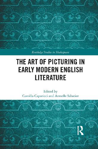 Бумажная книга «The Art of Picturing in Early Modern English Literature» - фото №1