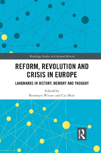 Бумажная книга «Reform, Revolution and Crisis in Europe: Landmarks in History, Memory and Thought» - фото №1