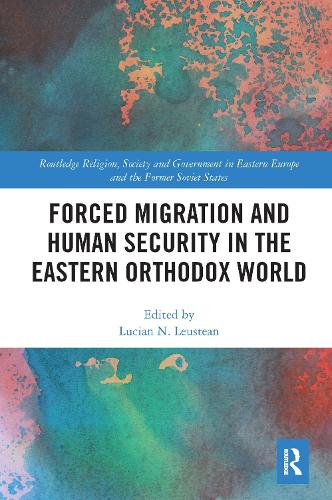 Бумажная книга «Forced Migration and Human Security in the Eastern Orthodox World» - фото №1