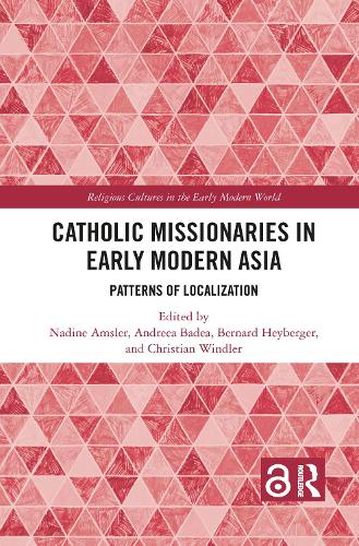 Бумажная книга «Catholic Missionaries in Early Modern Asia: Patterns of Localization» - фото №1