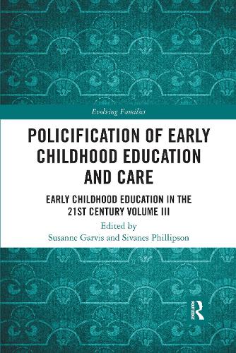 [object Object] «Policification of Early Childhood Education and Care: Early Childhood Education in the 21st Century Vol III» - фото №1