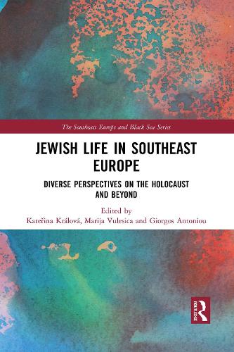 Бумажная книга «Jewish Life in Southeast Europe: Diverse Perspectives on the Holocaust and Beyond» - фото №1
