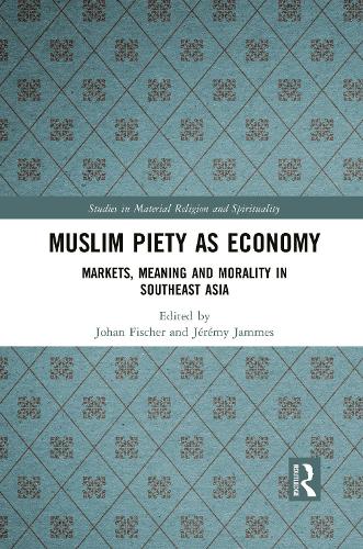 Паперова книга «Muslim Piety as Economy: Markets, Meaning and Morality in Southeast Asia» - фото №1
