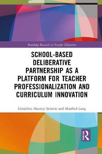 Бумажная книга «School-Based Deliberative Partnership as a Platform for Teacher Professionalization and Curriculum Innovation», авторов Джеральдин Муни Симми, Манфред Ланг - фото №1