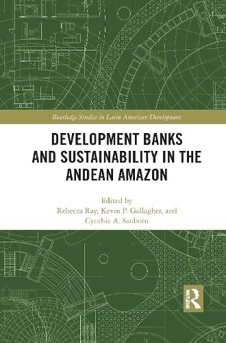 Бумажная книга «Development Banks and Sustainability in the Andean Amazon» - фото №1