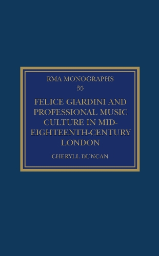Бумажная книга «Felice Giardini and Professional Music Culture in Mid-Eighteenth-Century London», автор Шерил Дункан - фото №1