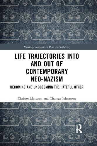 Paper book «Life Trajectories Into and Out of Contemporary Neo-Nazism: Becoming and Unbecoming the Hateful Other», authors Christer Mattsson, Thomas Johansson - фото №1