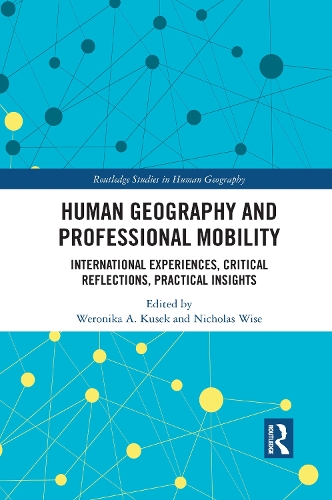 Бумажная книга «Human Geography and Professional Mobility: International Experiences, Critical Reflections, Practical Insights» - фото №1