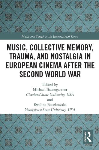 Бумажная книга «Music, Collective Memory, Trauma, and Nostalgia in European Cinema after the Second World War» - фото №1