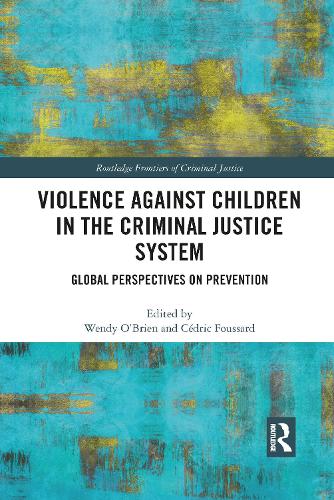 Бумажная книга «Violence Against Children in the Criminal Justice System: Global Perspectives on Prevention» - фото №1