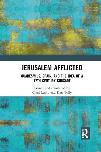 Бумажная книга «Jerusalem Afflicted: Quaresmius, Spain, and the Idea of a 17th-century Crusade» - фото №1